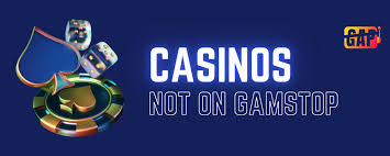 Casinos Not Registered on Gamstop Enjoy Gaming Freedom
