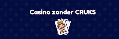Verken de Wereld van Geen CRUKS Casino's -786120138