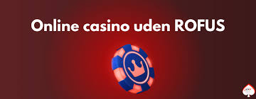 Casino sider uden Rufus - Den Bedste Guide