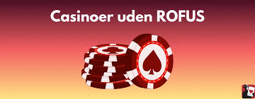 Bedste Casino Uden Rofus - Spil Uden Bekymringer Bedste Casino Uden Rofus - Spil Uden Bekymringer