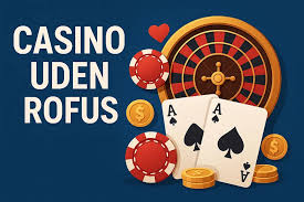 Online Casinoer Uden ROFUS En Guide til Spil uden Begrænsninger -1300201949