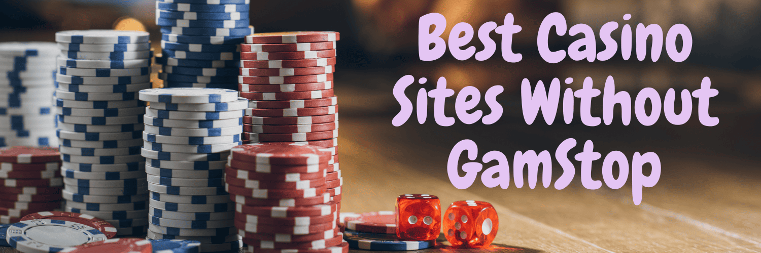 Discovering the World of Casinos Not on Gamstop UK 1689474660