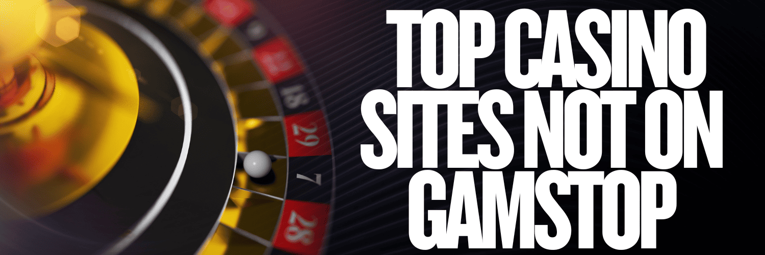 Exploring Casinos Not Registered on Gamstop 1507145379