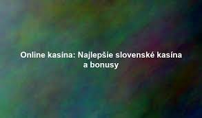 Slovenské online kasína Všetko, čo potrebujete vedieť 2044355613