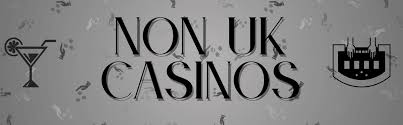 Trusted Non-UK Casinos Your Ultimate Guide