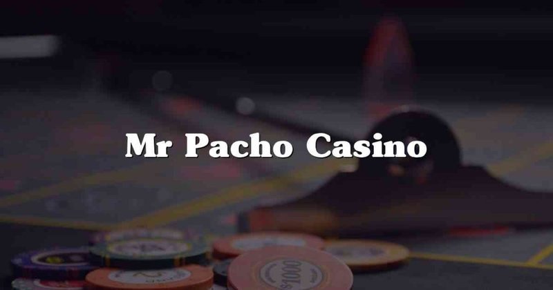 Read more about the article Exploring the World of Entertainment at Mr Pacho Online Casino Canada