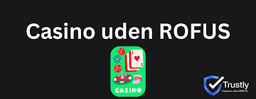 Casino Uden ROFUS Kampagner En Guide til Spiloplevelser uden Begrænsninger