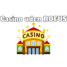 Casino Uden ROFUS Med Lav Indbetaling En Guide til Spiloplevelser